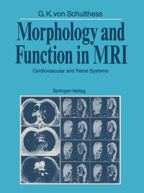 Morphology and Function in MRI - Gustav K.V. Schulthess
