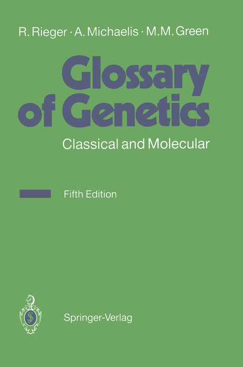 Glossary of Genetics - Rigomar Rieger, Arnd Michaelis, Melvin M. Green