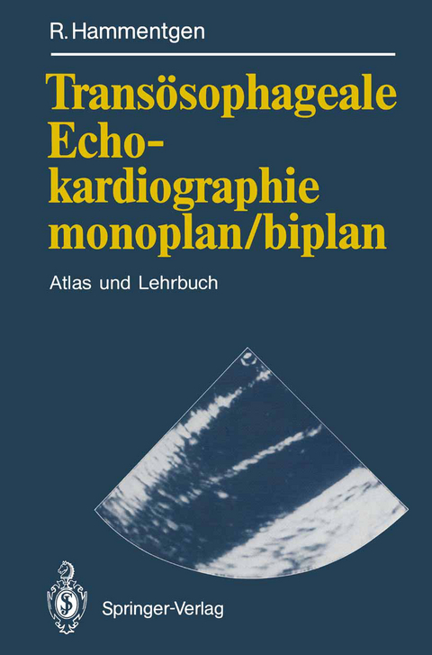 Transösophageale Echokardiographie monoplan/biplan - Ralf Hammentgen