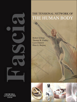 Fascia: The Tensional Network of the Human Body - 