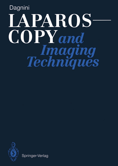 Laparoscopy and Imaging Techniques - Giorgio Dagnini