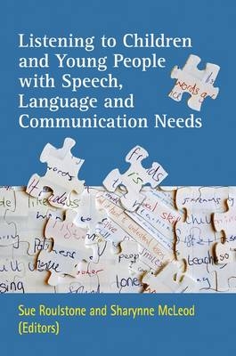 Listening to Children and Young People with Speech, Language and Communication Needs - 