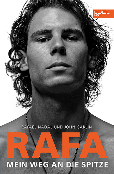 Rafa. Mein Weg an die Spitze - Rafael Nadal, John Carlin