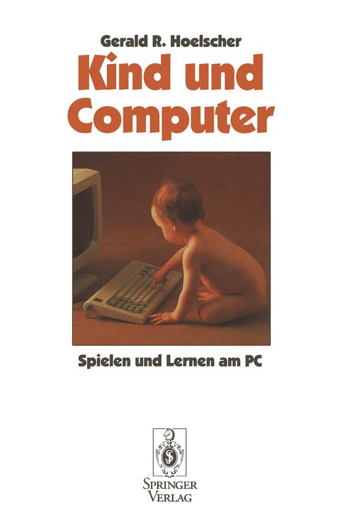 Kind und Computer - Gerald R. Hoelscher