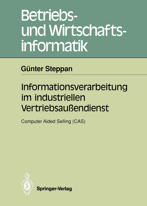 Informationsverarbeitung im industriellen Vertriebsaußendienst - Günter Steppan