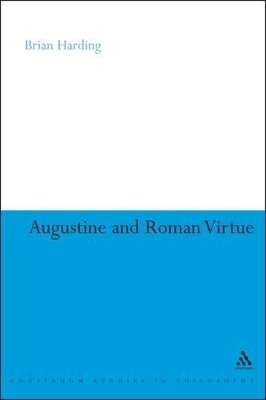 Augustine and Roman Virtue - Dr Brian Harding
