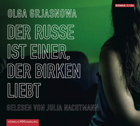 Der Russe ist einer, der Birken liebt - Olga Grjasnowa