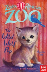 Zoe's Rescue Zoo: The Wild Wolf Pup -  Amelia Cobb