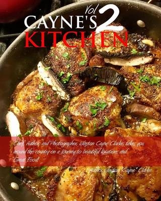 Cayne's Kitchen Volume II - Winston Cayne Clarke