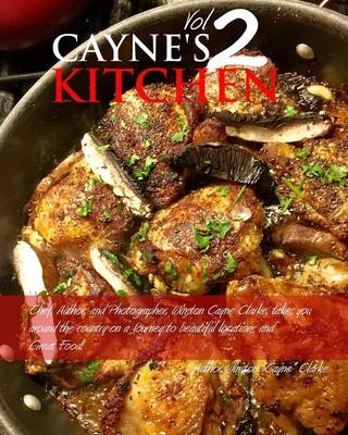 Cayne's Kitchen Volume II - Winston Cayne Clarke