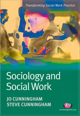 Sociology and Social Work - Jo Cunningham, Steve Cunningham