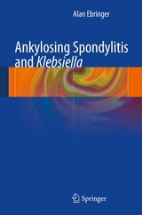 Ankylosing spondylitis and Klebsiella -  Alan Ebringer