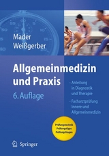 Allgemeinmedizin und Praxis - Frank H. Mader, Herbert Weißgerber