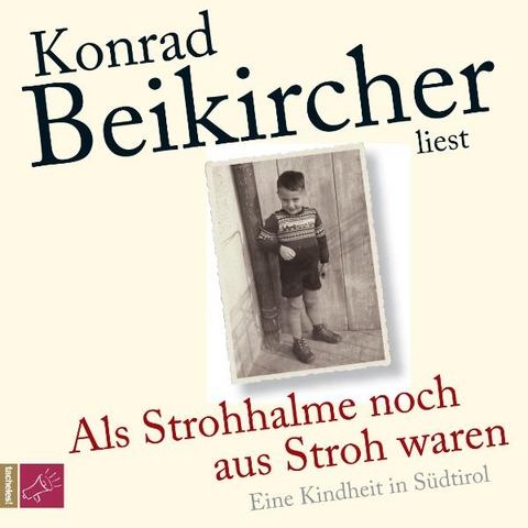 Als Strohhalme noch aus Stroh waren - Konrad Beikircher