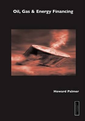 Oil, Gas and Energy Financing - Howard Palmer