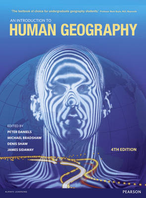 An Introduction to Human Geography - Peter Daniels, James Sidaway, Michael Bradshaw, Denis Shaw