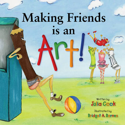 Making Friends is an Art - Julia Cook
