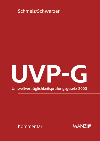 UVP-Gesetz Umweltverträglichkeitsprüfungsgesetz 2000 - Christian Schmelz, Stephan Schwarzer