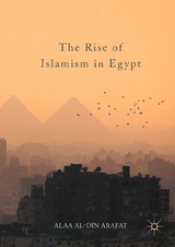 The Rise of Islamism in Egypt - Alaa Al-Din Arafat