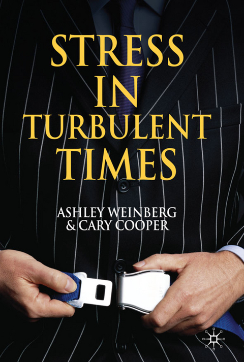 Stress in Turbulent Times - A. Weinberg, C. Cooper