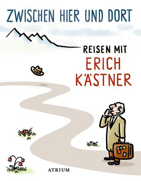 Zwischen hier und dort - Erich Kästner