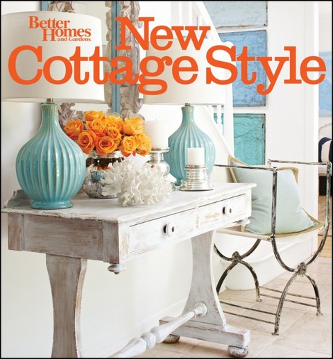 New Cottage Style, 2nd Edition -  Better Homes &  Gardens