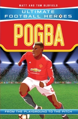 Pogba (Ultimate Football Heroes - the No. 1 football series) -  Matt &  Tom Oldfield