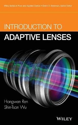 Introduction to Adaptive Lenses - Hongwen Ren, Shin-Tson Wu