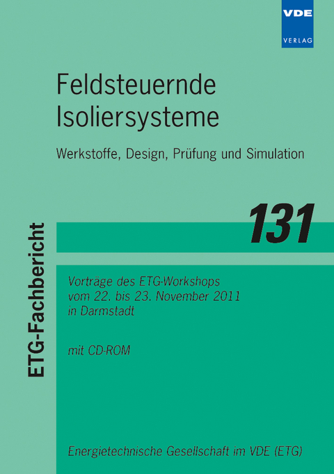 ETG-Fb. 131: Feldsteuernde Isoliersysteme Werkstoffe, Design, Prüfung und Simulation - 