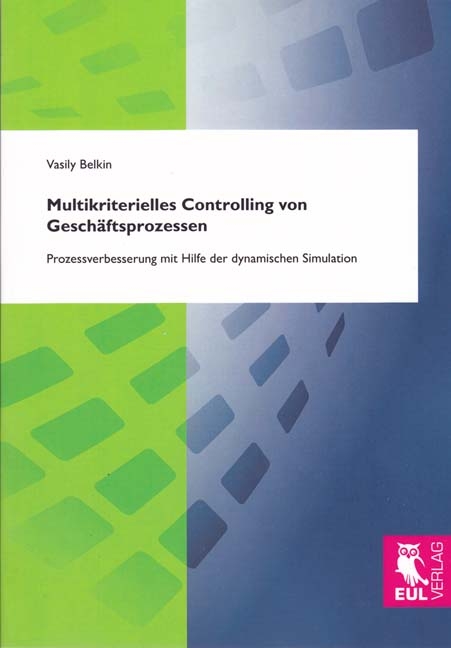 Multikriterielles Controlling von Geschäftsprozessen - Vasily Belkin