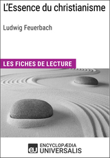 L'Essence du christianisme de Ludwig Feuerbach -  Encyclopaedia Universalis