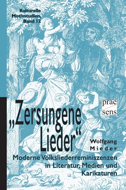 „Zersungene Lieder“ - Wolfgang Mieder