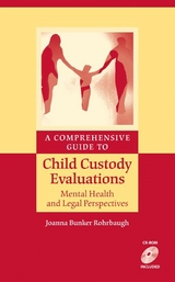 A Comprehensive Guide to Child Custody Evaluations: Mental Health and Legal Perspectives - Joanna Bunker Rohrbaugh