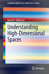 Understanding High-Dimensional Spaces - David B. Skillicorn