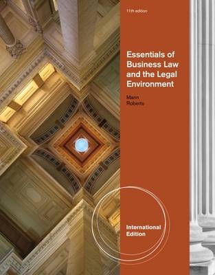 Essentials of Business Law and the Legal Environment - Richard Mann, Barry Roberts