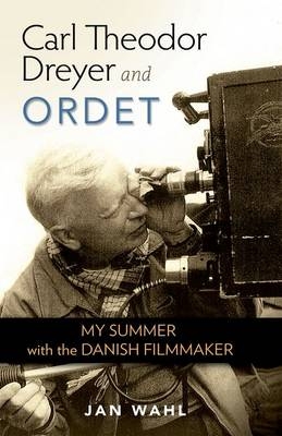 Carl Theodor Dreyer and Ordet - Jan Wahl