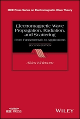 Electromagnetic Wave Propagation, Radiation, and Scattering -  Akira Ishimaru