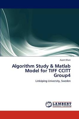 Algorithm Study & Matlab Model for TIFF CCITT Group4 - Azam Khan