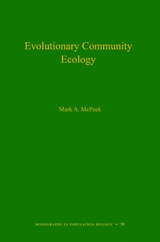 Evolutionary Community Ecology, Volume 58 - Mark A. McPeek