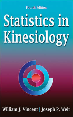 Statistics in Kinesiology - William J. Vincent, Joseph P. Weir