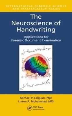 The Neuroscience of Handwriting - Michael P. Caligiuri, Linton A. Mohammed