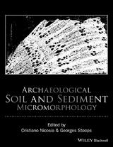 Archaeological Soil and Sediment Micromorphology - 