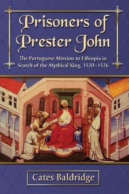 Prisoners of Prester John - Cates Baldridge