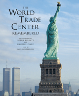 The World Trade Center Remembered - 