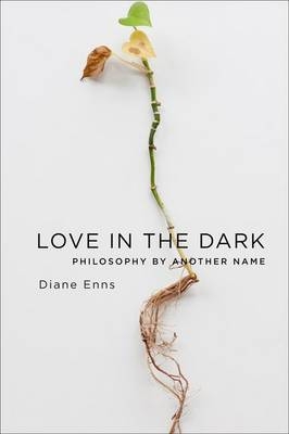 Love in the Dark - Diane Enns