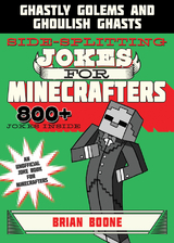 Sidesplitting Jokes for Minecrafters -  Brian Boone