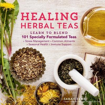 Healing Herbal Teas - Sarah Farr
