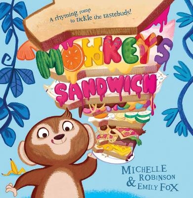 Monkey’s Sandwich - Michelle Robinson