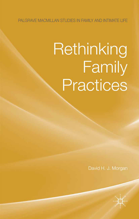 Rethinking Family Practices - D. Morgan