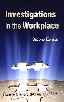 Investigations in the Workplace - Eugene F. Ferraro, T.J. MacGinley, Ban Seng Choo
